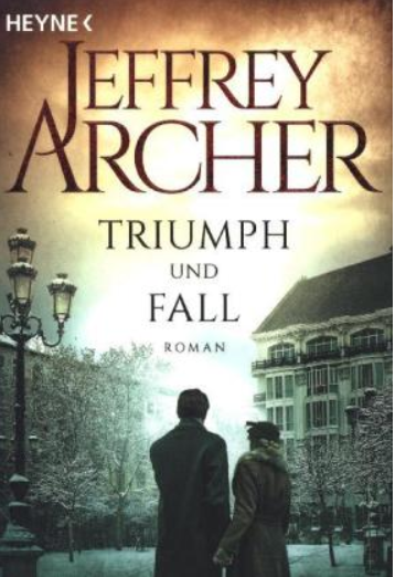 „Triumph und Fall“ von Jeffrey Archer