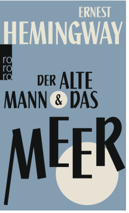 Ernest Hemingway: Der alte Mann und das Meer