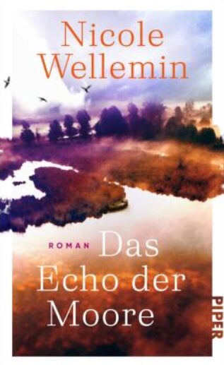 Nicole Wellemin: Das Echo der Moore
